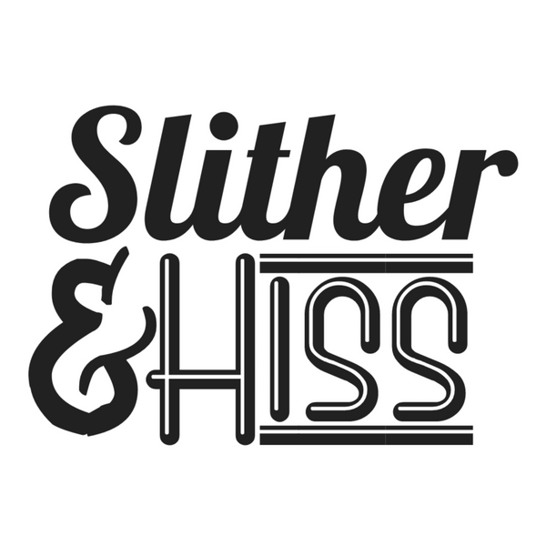 Slither & Hiss